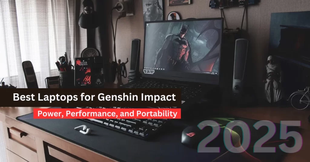 Best Genshin Impact Laptop for 2025