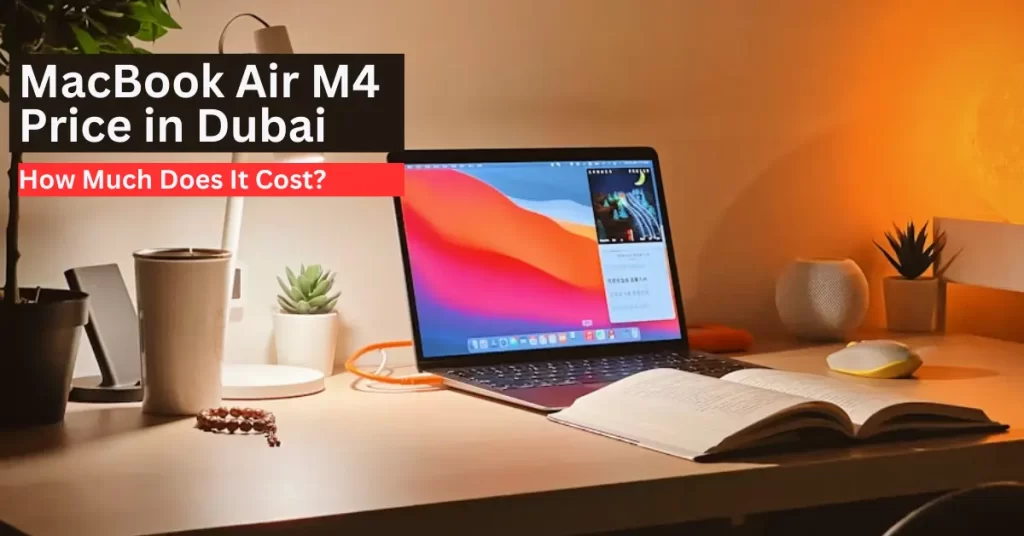 MacBook Air M4 Price in Dubai