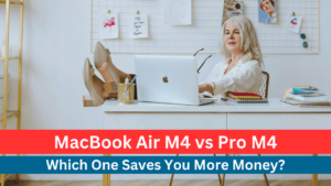 MacBook Air M4 vs MacBook Pro M4