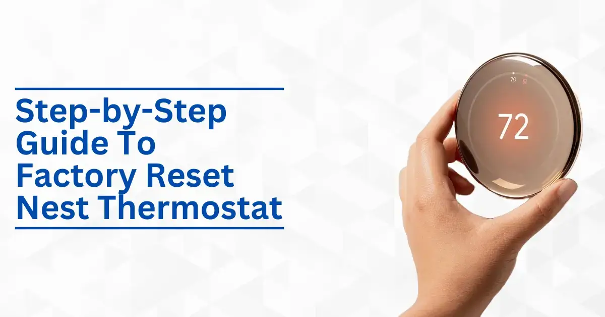 How to factory reset nest thermostat for new owner